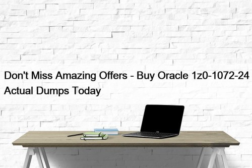 Don't Miss Amazing Offers - Buy Oracle 1z0-1072-24 ...